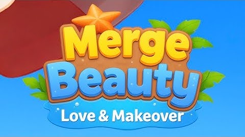 Merge Beauty : Love & Makeover Game Gameplay Mobile Android