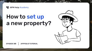 AppFolio Tutorials - Ep. 3 How to set up a new property