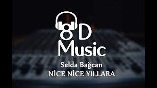 Selda Bağcan - Nice Nice Yıllara 8D Versiyon
