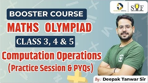 Maths Olympiad Class 3,4 and 5 | Computation Operations | Previous Year Questions | SOF IMO 2024