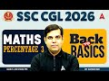 SSC CGL 2026 | SSC CGL Maths Classes | Maths Percentage | SSC CGL 2026 Maths By Ashish Sir