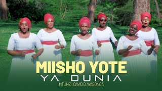 MIISHO YOTE YA DUNIA By David B. Wasonga