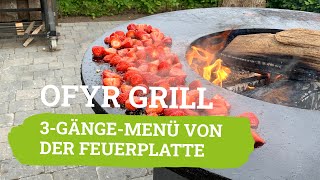 OFYR Grill | 3GängeMenü von der Feuerplatte