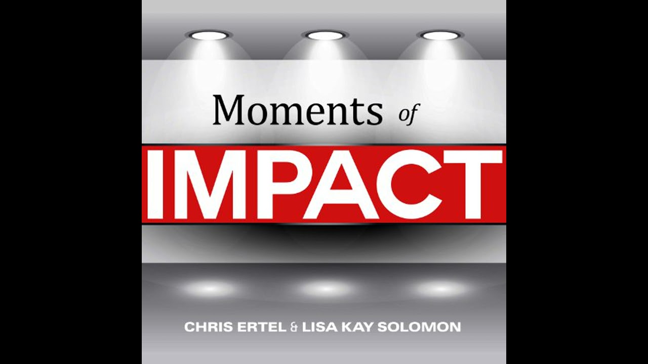 Moments of Impact: How to Design Strategic Conversations That Accelerate Change by Chris Ertel