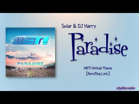 Solar & DJ Harry – Paradise [WET! Official Theme] [Rom|Eng Lyric]