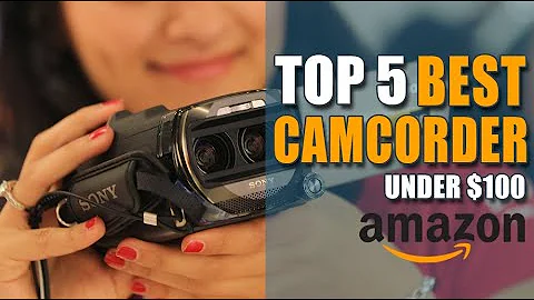 Best Camcorder Under 100 | Top 5 Budget Friendly Camcorders on Amazon