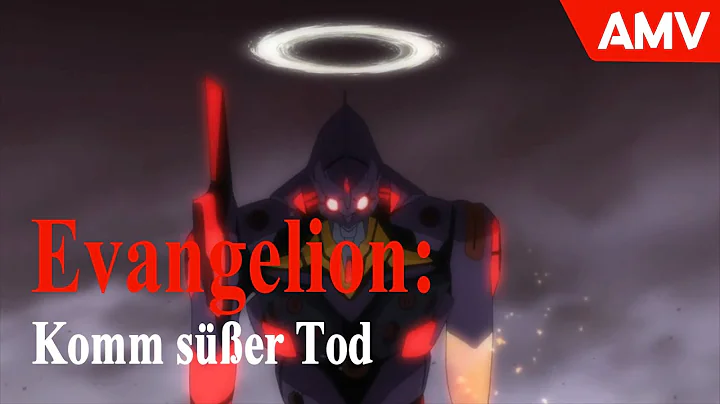Komm süßer Tod - Evangelion AMV
