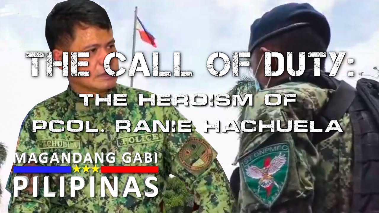The Call of Duty: The Heroism of PCol. Ranie Hachuela | Magandang Gabi Pilipinas