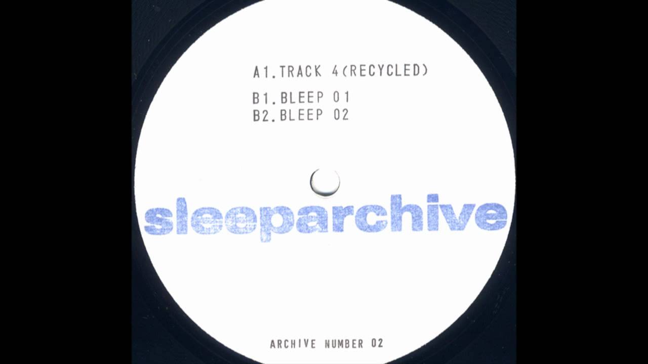Watch Sleeparchive - Bleep 01 on YouTube Watch Sleeparchive - Bleep 01 on YouTube