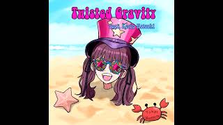 *New Song* Twisted Gravity (feat. 夏色花梨 Karin Natsuki)