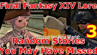Random Stories You May Have Missed Part 3 (FFXIV Lore)