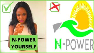 HOW TO APPLY FOR N-POWER | HOW TO N-POWER YOURSELF