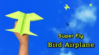 how to make super bird, best flying new bird plane, paper flying airplane bird