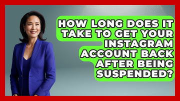 How Long Does It Take To Get Your Instagram Account Back After Being Suspended?