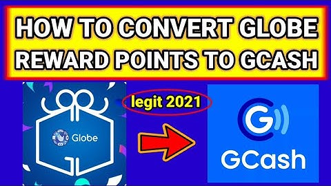 HOW TO CONVERT GLOBE REWARD POINTS TO GCASH