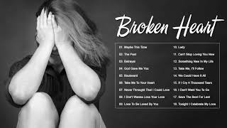 Broken heart sad songs make ...