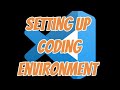 SETTING UP YOUR CODING ENVIRONMENT WITH VS CODE