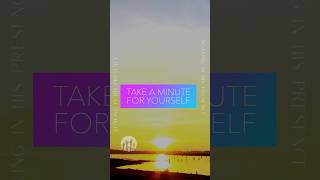 60 seconds to reset your mind