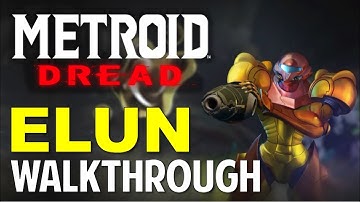Metroid Dread: ELUN & GHAVORAN (Walkthrough & Guide)