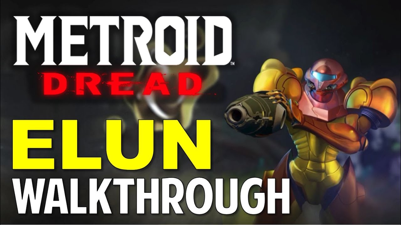 Metroid Dread: ELUN & GHAVORAN (Walkthrough & Guide)