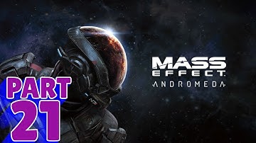 MASS EFFECT: ANDROMEDA  - PS4 WALKTHROUGH - PART 21 - LEXI T