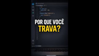 Por que iniciantes travam em programação? #programacao #javascript #iniciante #dev