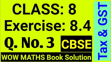 Wow Maths Class 8 Chapter 8 Exercise 8.4 | Wow Maths Class 8 Exercise 8.4 | Maths Ki Ghanti