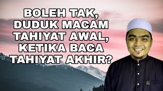 DUDUK MACAM TAHIYAT AWAL KETIKA TAHIYAT AKHIR?