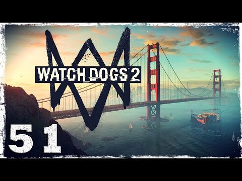 Смотреть прохождение игры Watch Dogs 2. #51: Самая высокая точка в игре. Красота!