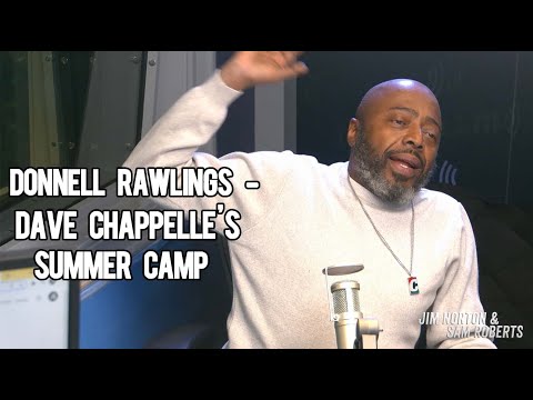 Donnell Rawlings - Dave Chappelle's Comedy Summer Camp - Jim Norton & Sam Roberts