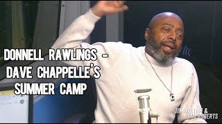 Donnell Rawlings - Dave Chappelle&#39;s Comedy Summer Camp - Jim Norton &amp; Sam Roberts