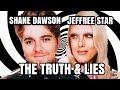 SHANE DAWSON THE TRUTH JEFFREE STAR DRAMA