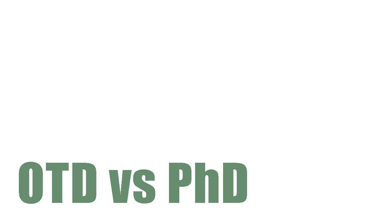 otd-vs-phd-teaching-and-research-youtube