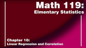 Math 119 Chapter 10: Linear Regression and Correlation