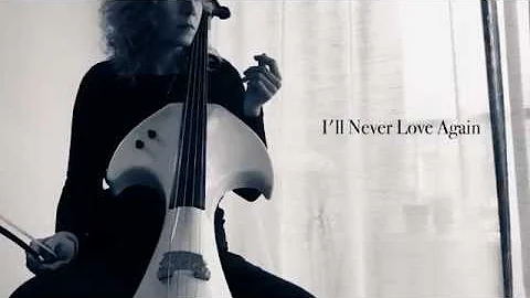 I'll Never Love Again by Lady Gaga | Cello Cover | A Star is Born Soundtrack  | Cellosonics