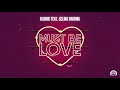 Blinkie  must be love feat celina sharma