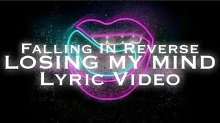 FALLING IN REVERSE- LOSING MY MIND (FANMADE LYRIC VIDEO)