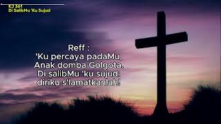 Download Lagu LIRIK KJ 361 DI SALIBMU 'KU SUJUD [KIDUNG JEMAAT]