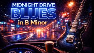 Midnight Drive Blues in B Minor | 12 Bar Blues Backing Track | Backing Track For Guitar