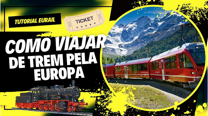 Como viajar de trem pela Europa - Tutorial Completo (Eurail)