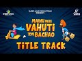 Mainu Meri Vahuti Ton Bachao (Title Track) | Sukh Sunami | Onika Maan | Latest Punjabi Web Series