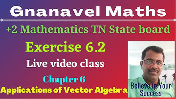 Ex 6.2/Applications of Vector Algebra/ Live video class 12/12th Maths Chapter 9/ Part 2