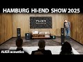 AUER ACOUSTICS Home Sound System Review Audiophile Hi-End Hamburg Norddeutsche Hi-Fi Tage 2025