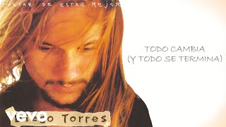 Watch Diego Torres Todo Cambia Y Todo Se Termina video