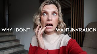 WHY I DON'T WANT INVISALIGN | RUTH CRILLY