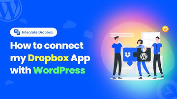 (Deprecated) How to Connect my Dropbox App with WordPress | Integrate Dropbox | Cloud Storage