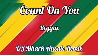 Count On You - Tommy Shaw ( Reggae ) Darwin Recto Cover | DJ Mhark Remix