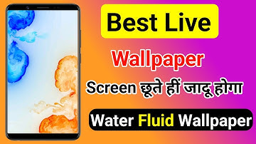 Fluid Simulation Wallpaper | Fluid Simulation App Wallpaper Kaise Lagaye
