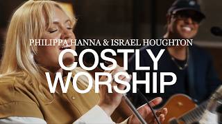 Costly Worship – Philippa Hanna & Israel Houghton (Official Live Video-Extended Edition)