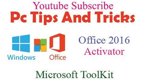 How to Activate Microsoft Office 2016  (using Microsoft Toolkit)